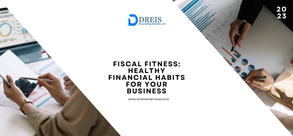 Fiscal Fitness- Healthy Financial Habits for Your Business
